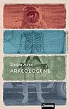 Arkeologene - en utgravning by Sindre Aven