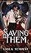 Saving Them (Unleashing Hel...