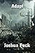 Adapt: Book 2 of Cataclysm