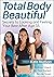 Total Body Beautiful by Andrea Orbeck