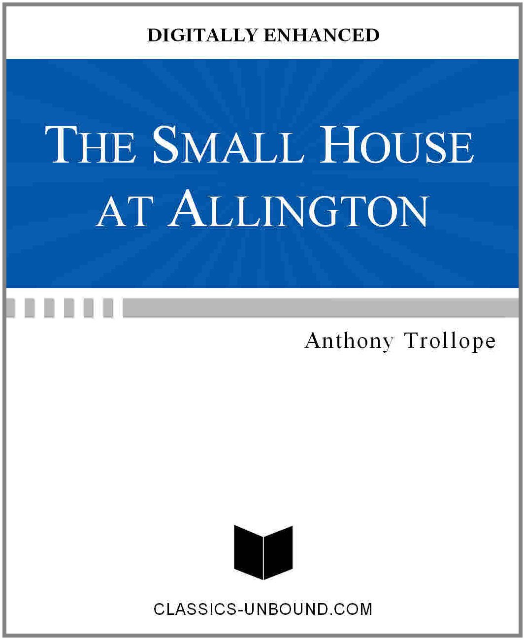 THE SMALL HOUSE AT ALLINGTON [DIGITALLY ENHANCED]