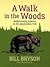 A Walk in the Woods: Rediscovering America on the Appalachian Trail