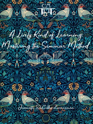 A Lively Kind of Learning: Mastering the Seminar Method (Spiral-bound)