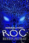Roc: A Histories of Purga Novel