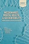 Missionaries, Mental Health, and Accountability: Support Systems in Churches and Agencies (Korean Global Mission Leadership Forum Book 5)