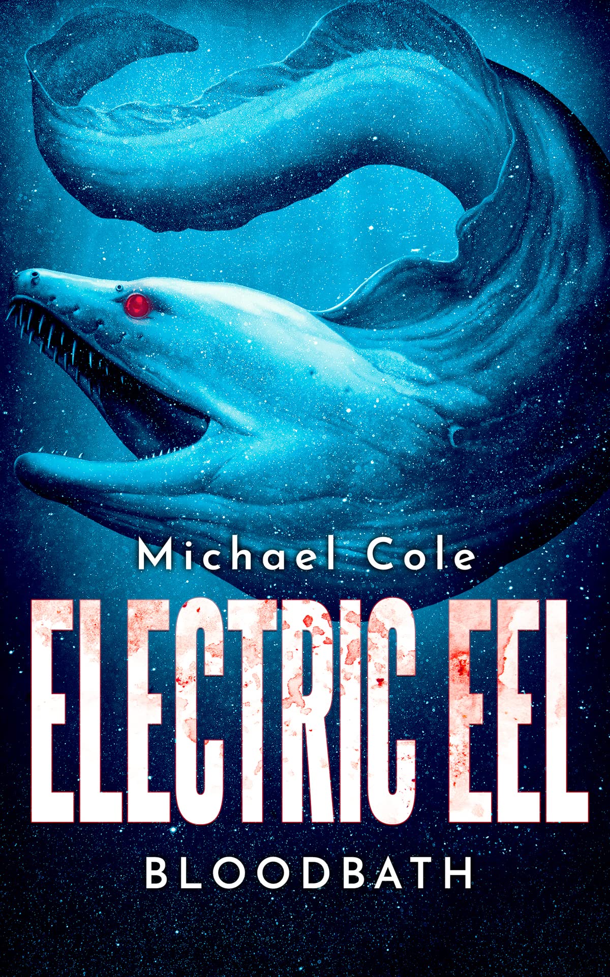 Electric Eel: Bloodbath (Deep Sea Predators #3)