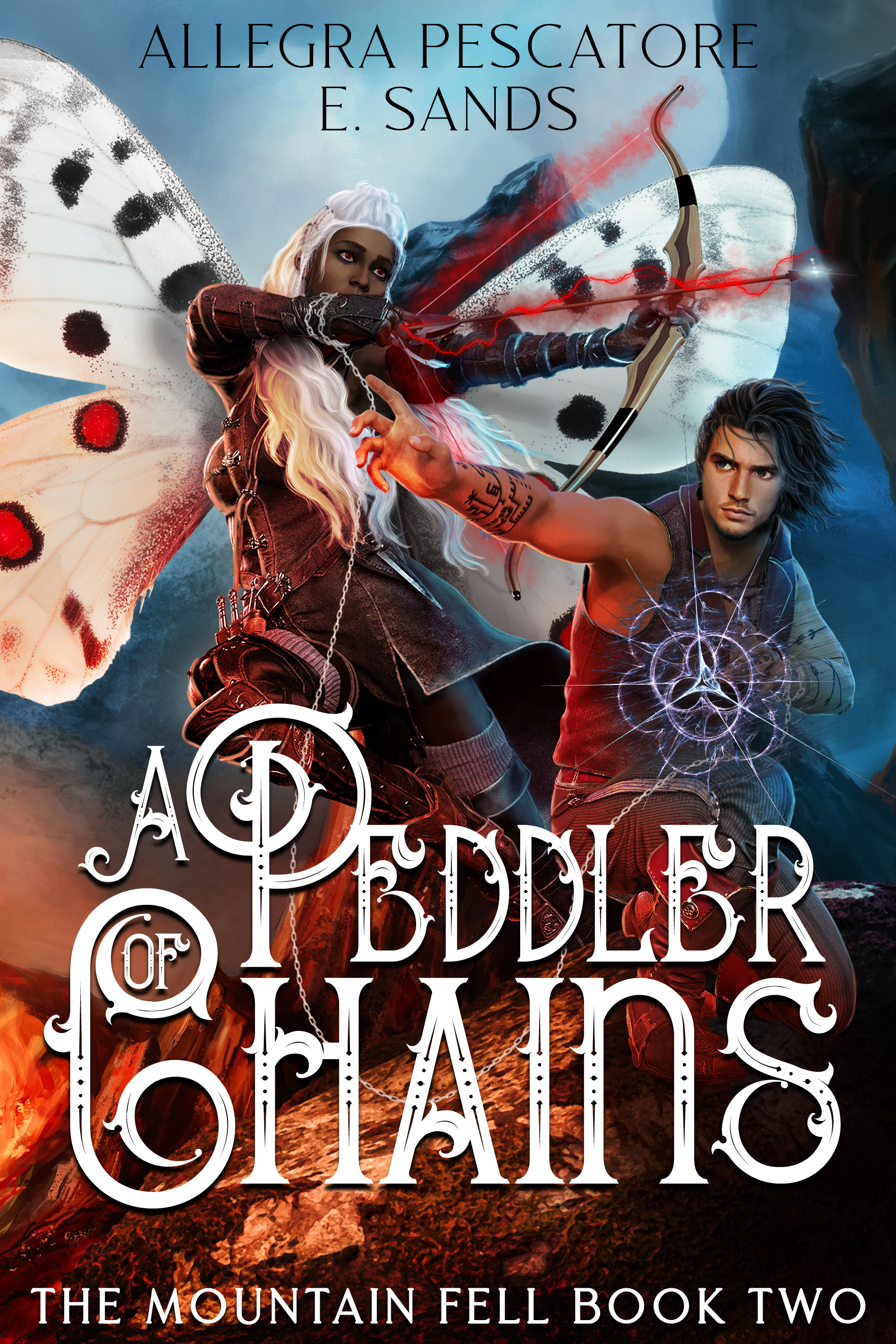 A Peddler of Chains (The Mountain Fell, #2)
