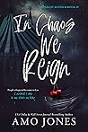 Book cover for In Chaos We Reign (Midnight Mayhem, #4)