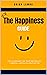 The Happiness Guide: How to Outsmart Your Mind And bring Joy, Confidence, and Success into Your Life