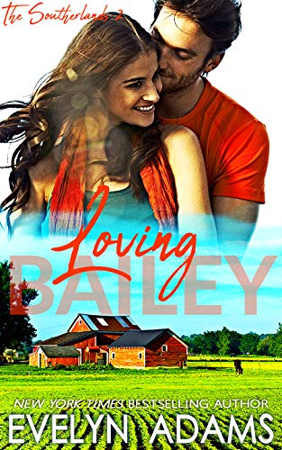 Loving Bailey (The Southerlands, #2)