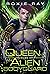 Queen For An Alien Bodyguard (Intergalactic Exchange Program #3)
