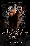 Blood Covenant Split by L.E. Martin
