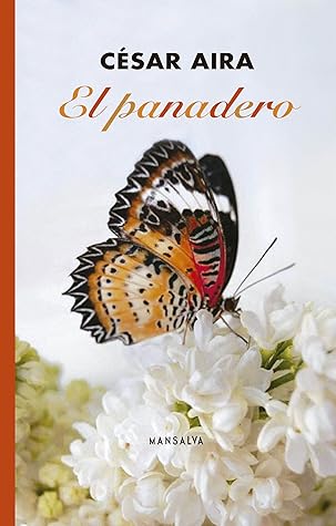 Tapa de El panadero (César Aira)