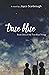 True Blue: Book One of the ...