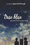 True Blue: Book One of the True Blue Trilogy