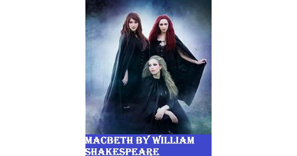 Macbeth By William Shakespeare: Illustrated Edition by William Shakespeare
