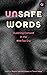 Unsafe Words Queering Consent in the #MeToo Era by Shantel Gabrieal Buggs