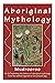 Aboriginal Mythology