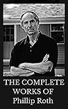 THE COMPLETE WORKS OF PHILLIP ROTH (Classic Book): With illustration