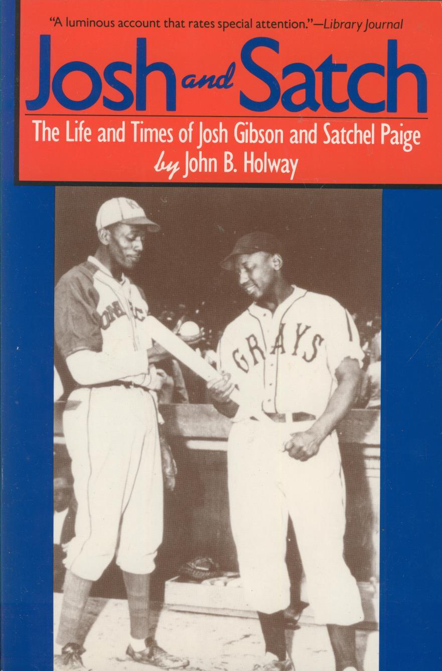 Josh and Satch: The Life and Times of Josh Gibson and Satchel Paige