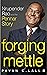 Forging Mettle: Nrupender R...