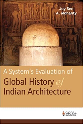 A System's Evaluation of Global History of Indian Architecture