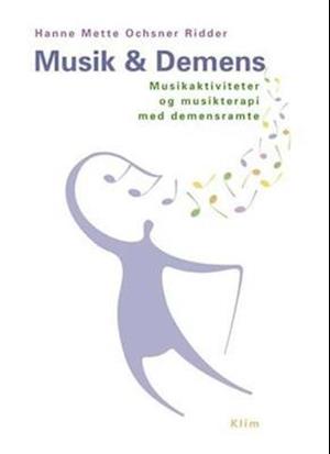Musik & demens : musikaktiviteter og musikterapi med demensramte