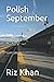 Polish September by Riz Khan