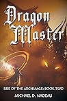 Dragon Master (Rise of the Archmage, #2) Dragon Master (Rise of the Archmage, #2)