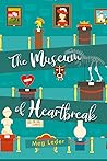 The Museum of Heartbreak by Meg Leder