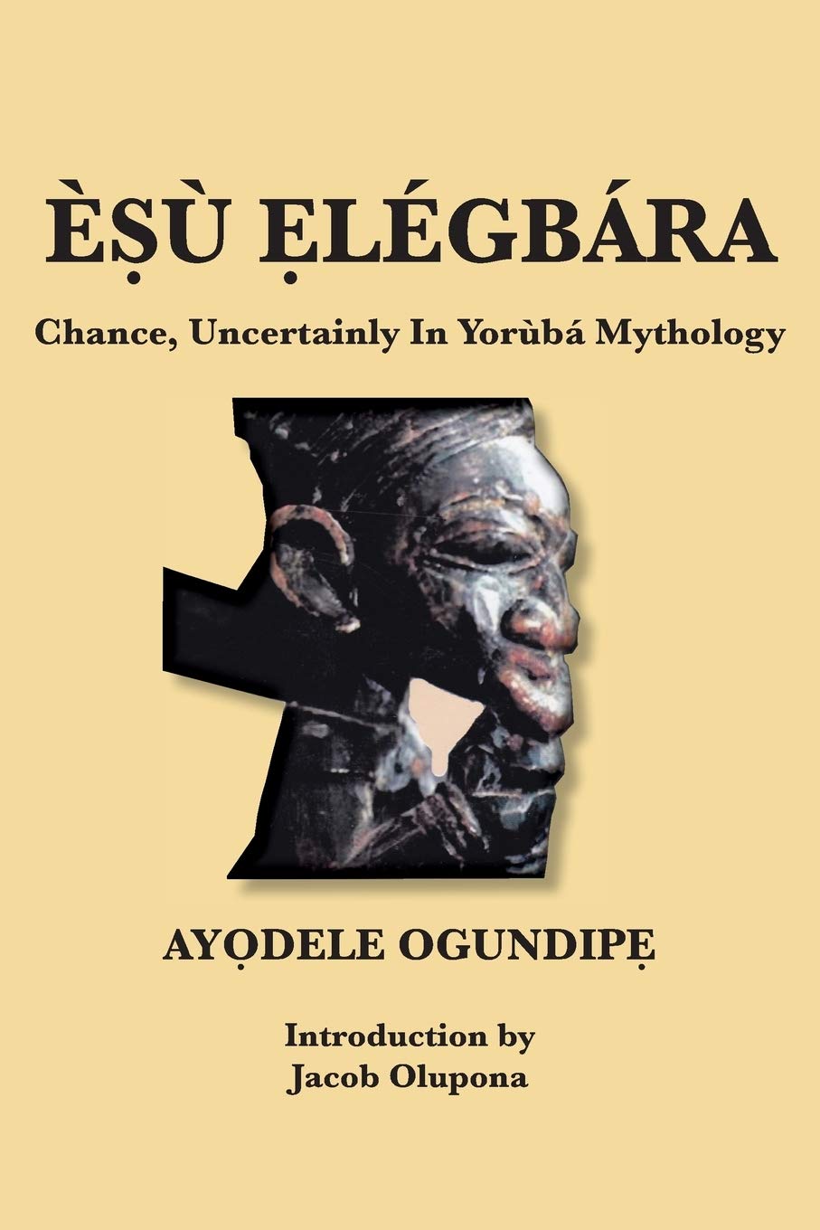 Esu Elegbara: Chance, Uncertainly in Yoruba Mythology (Paperback)