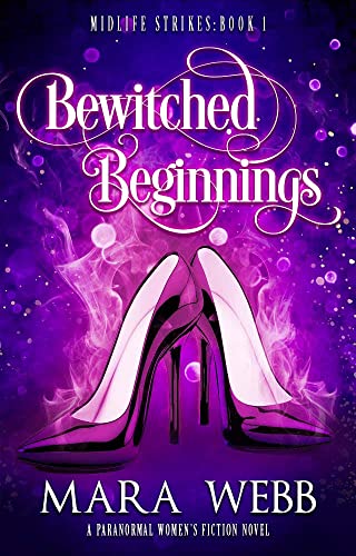 Bewitched Beginnings (Midlife Strikes, #1)