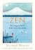 Zen - Az egyszerű élet művészete
