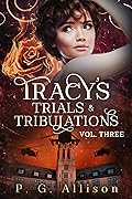 Tracy's Trials and Tribulations