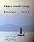 Chinese Brush Painting LANDSCAPE Book2 by Edythe Newbourne
