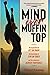 Mind Over Muffin Top: The I...