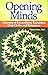Opening Minds: A Journey of Extraordinary Encounters, Crop Circles, and Resonance