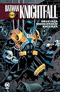 Batman Knightfall: Krucjata Mrocznego Rycerza