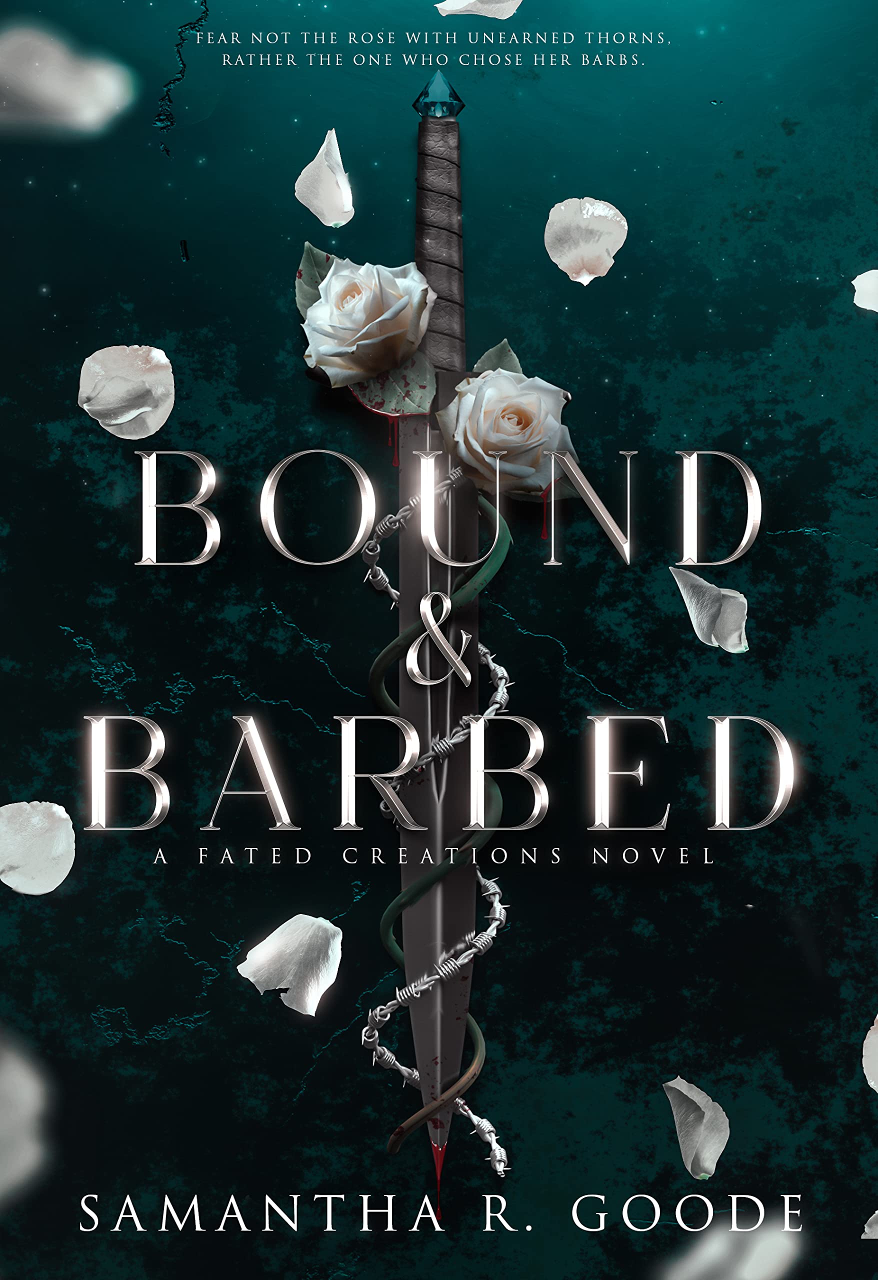 Bound & Barbed (The Fated Creations Trilogy, #1)