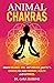 Animal Chakras by Cara Gubbins