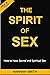 THE SPIRIT OF SEX: How to H...