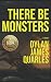 There Be Monsters