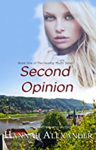 Second Opinion (The Healing Touch, #1)