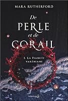 Crown of Coral and Pearl by Mara Rutherford