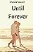 Until Forever