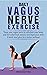 Daily Vagus Nerve Exercise:...