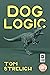 Dog Logic by Tom Strelich