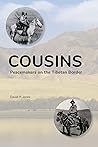 Cousins: Peacemakers on the Tibetan Border