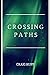 Crossing Paths