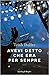 Avevi detto che era per sempre